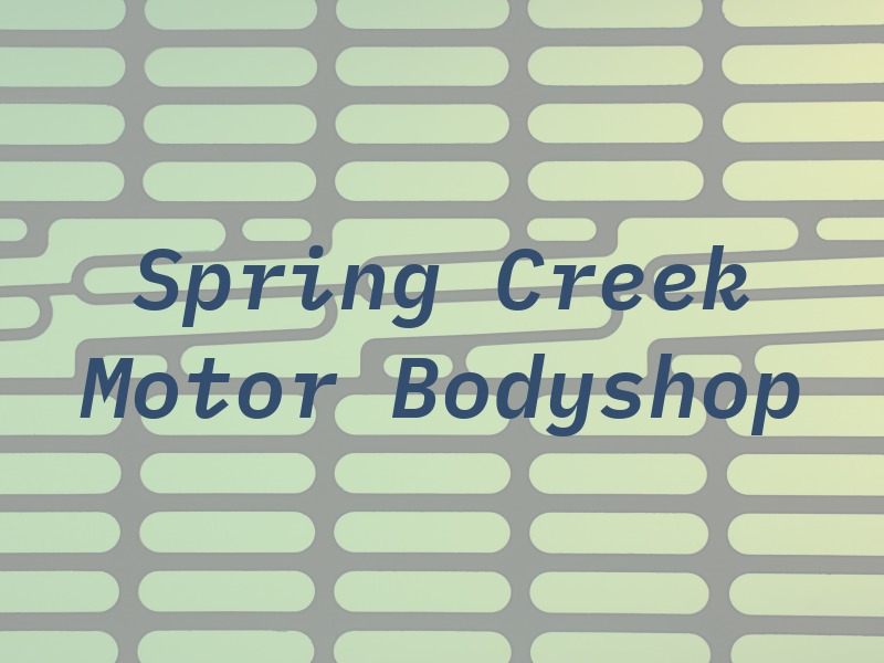 Spring Creek Motor Bodyshop