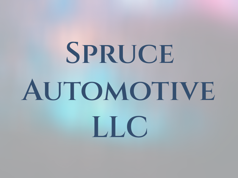 Spruce Automotive LLC