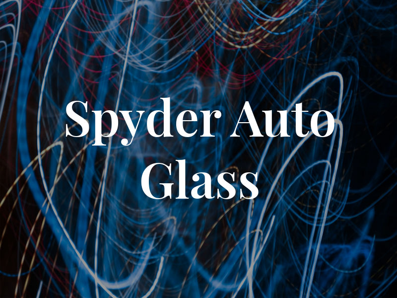 Spyder Auto Glass LLC