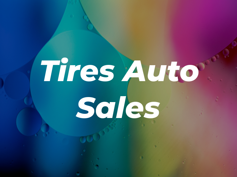 T & J Tires & Auto Sales