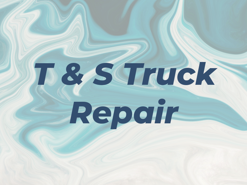 T & S Truck Repair