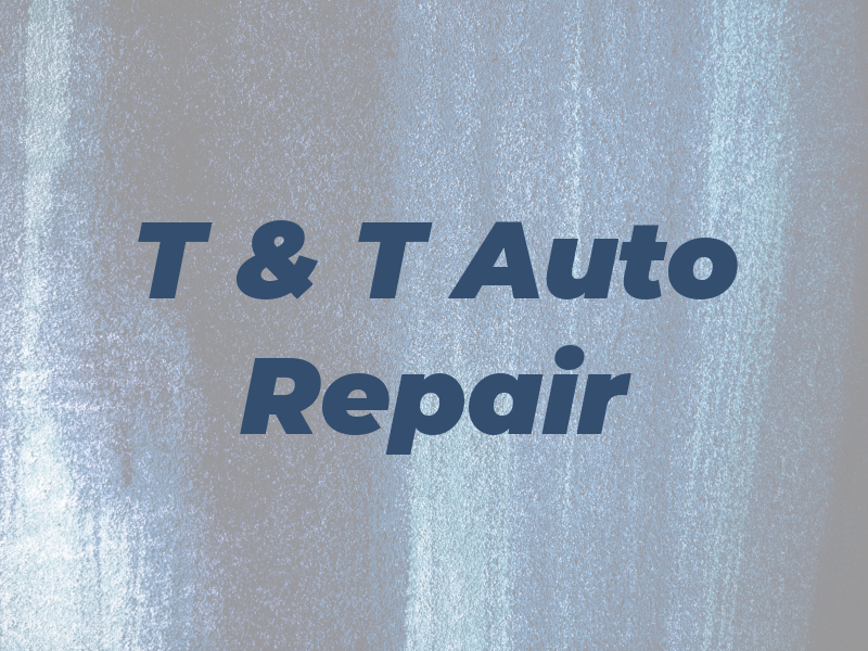 T & T Auto Repair