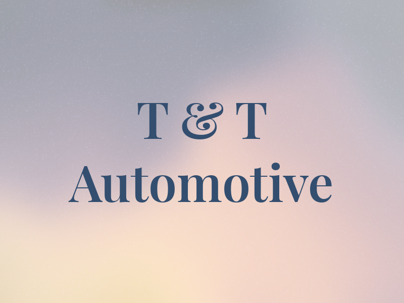 T & T Automotive