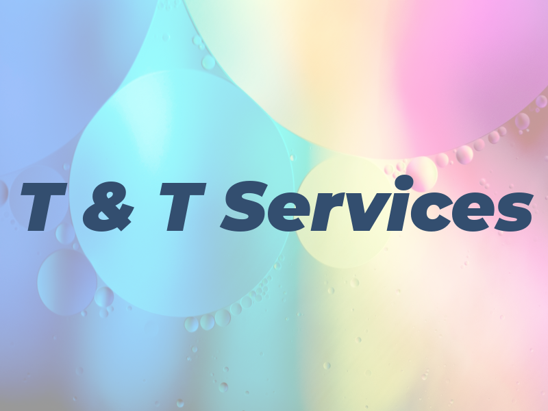 T & T Services