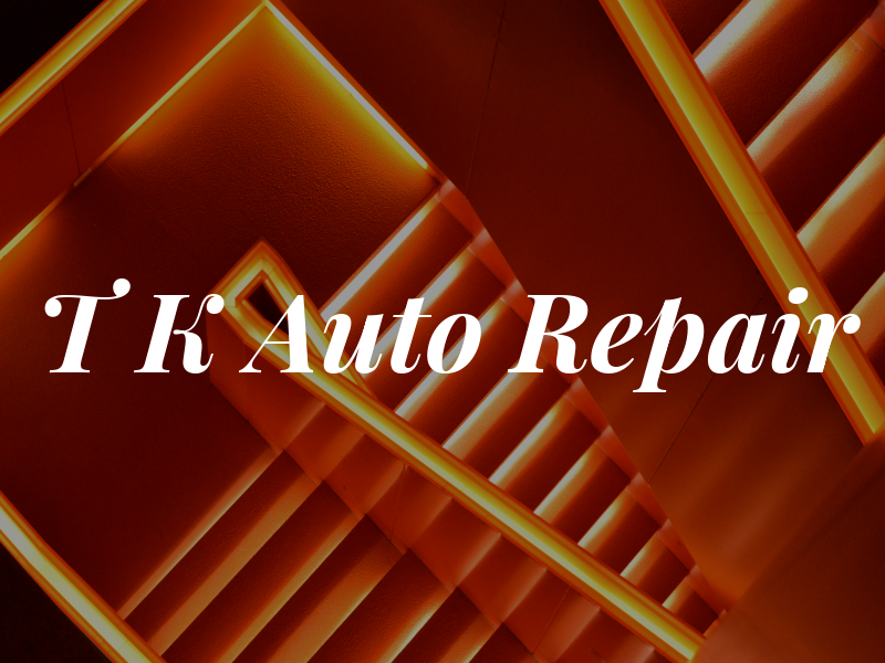 T K Auto Repair