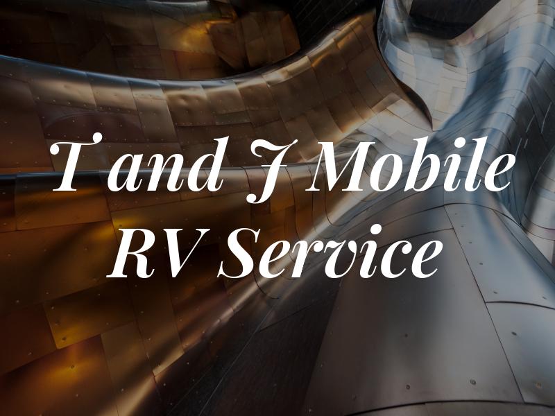 T and J Mobile RV Service