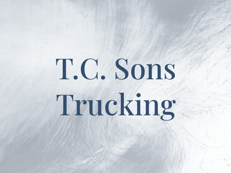 T.C. & Sons Trucking