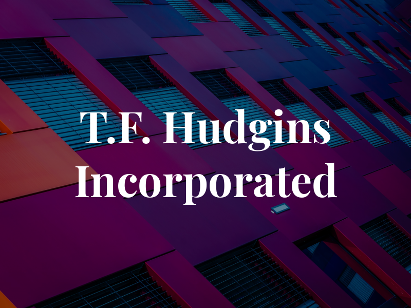 T.F. Hudgins Incorporated