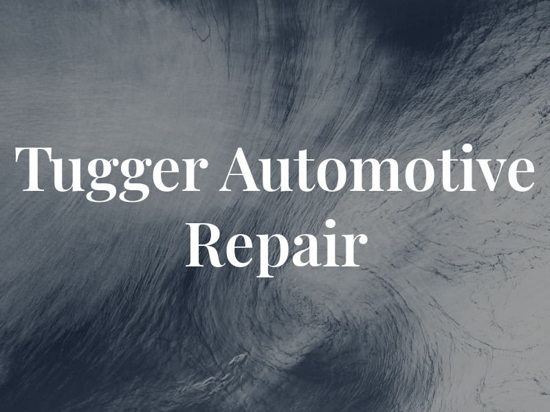 Tugger Automotive & Repair