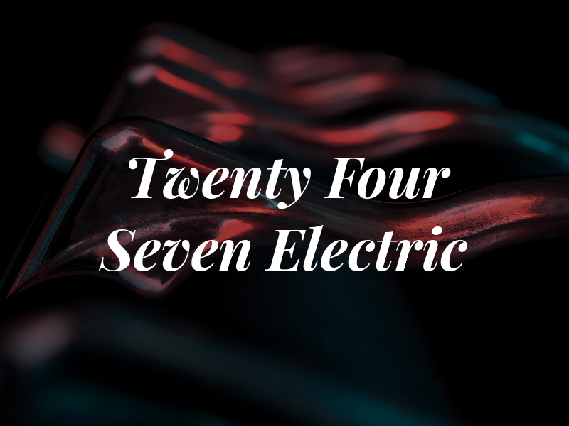 Twenty Four Seven Electric Co