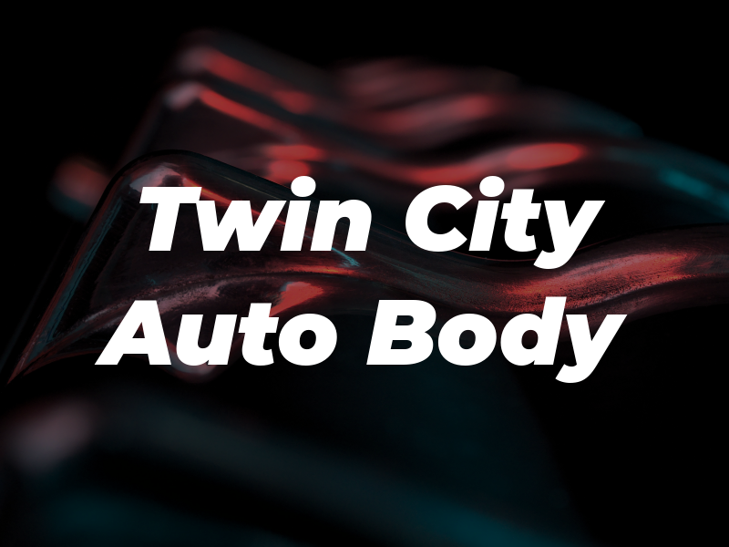 Twin City Auto Body