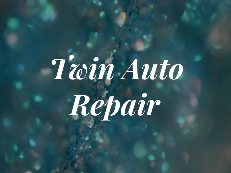 Twin Auto Repair Inc
