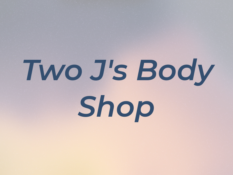 Two J's Body Shop