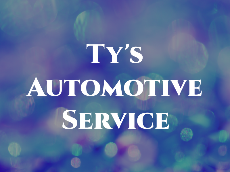 Ty's Automotive Service