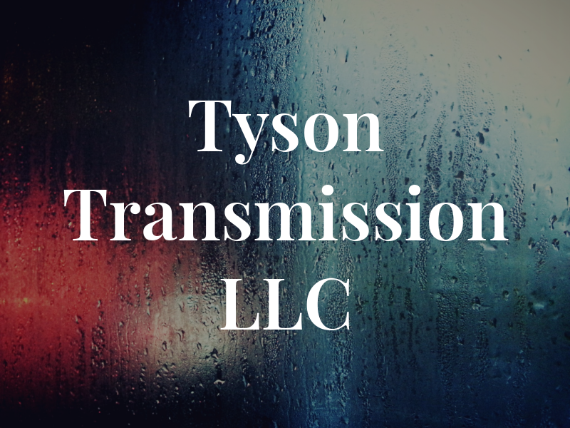 Tyson Transmission LLC