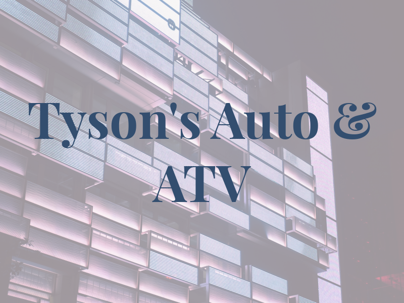 Tyson's Auto & ATV