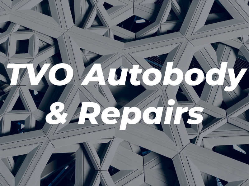 TVO Autobody & Repairs