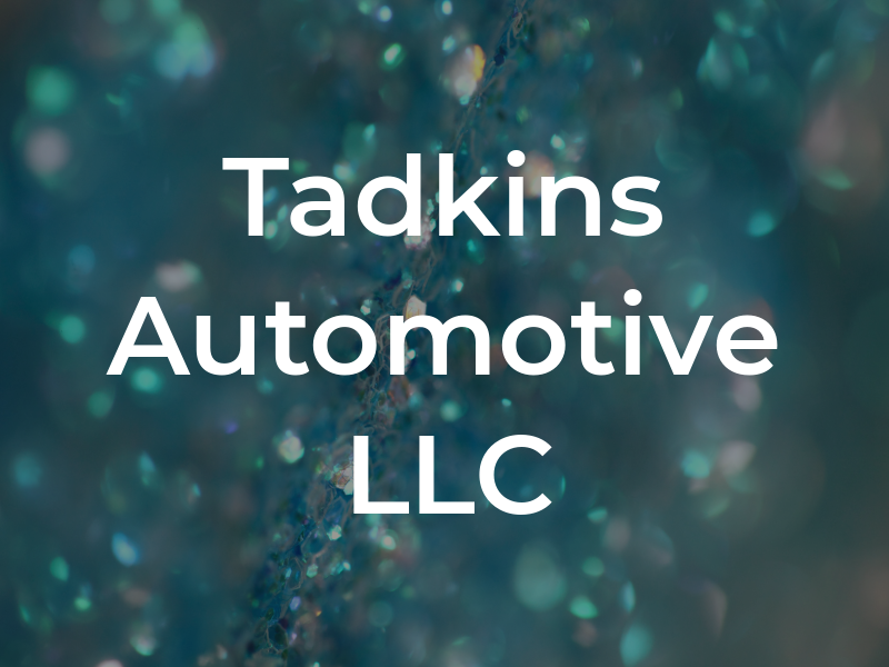 Tadkins Automotive LLC