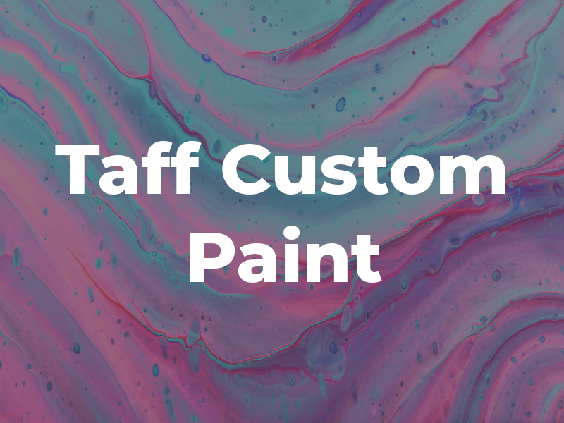 Taff Custom Paint