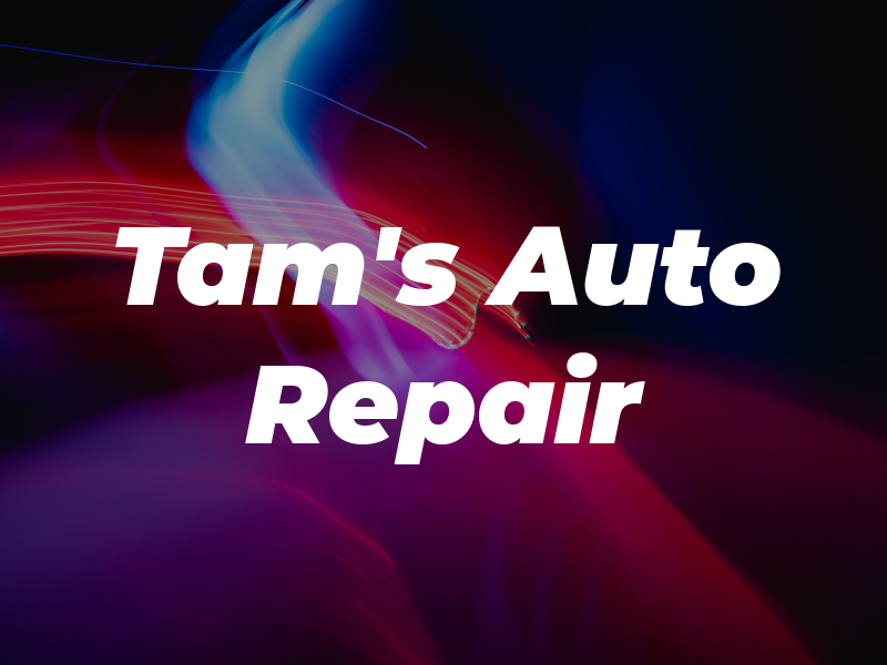 Tam's Auto Repair