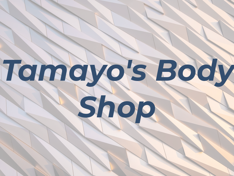 Tamayo's Body Shop