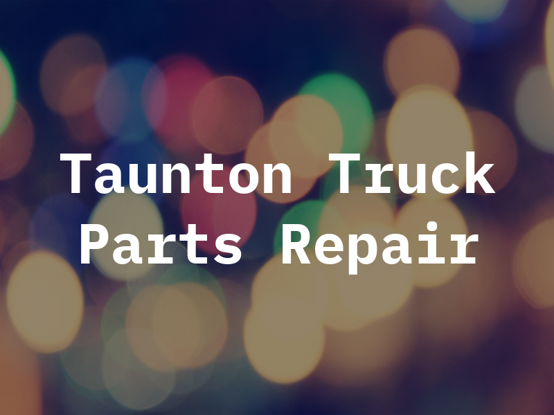Taunton Truck Parts & Repair