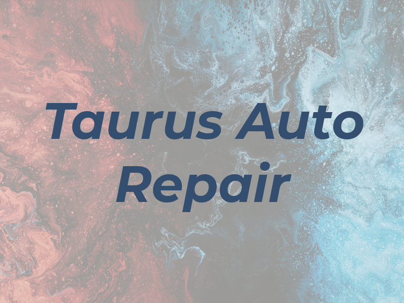 Taurus Auto Repair LLC
