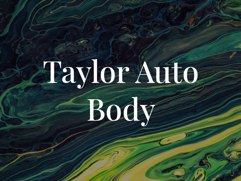 Taylor Auto Body