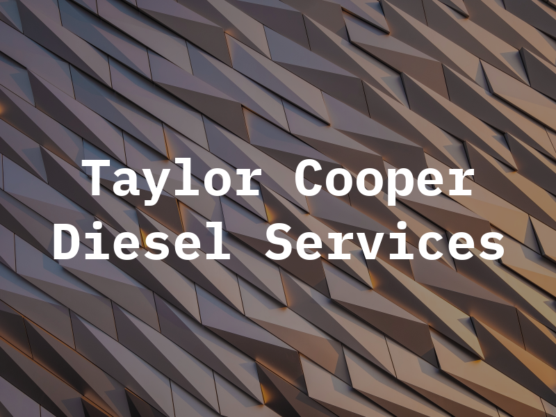 Taylor Cooper Diesel Services
