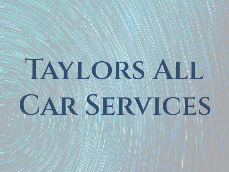 Taylors All Car Services