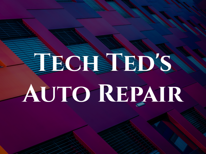Tech Ted's Auto Repair