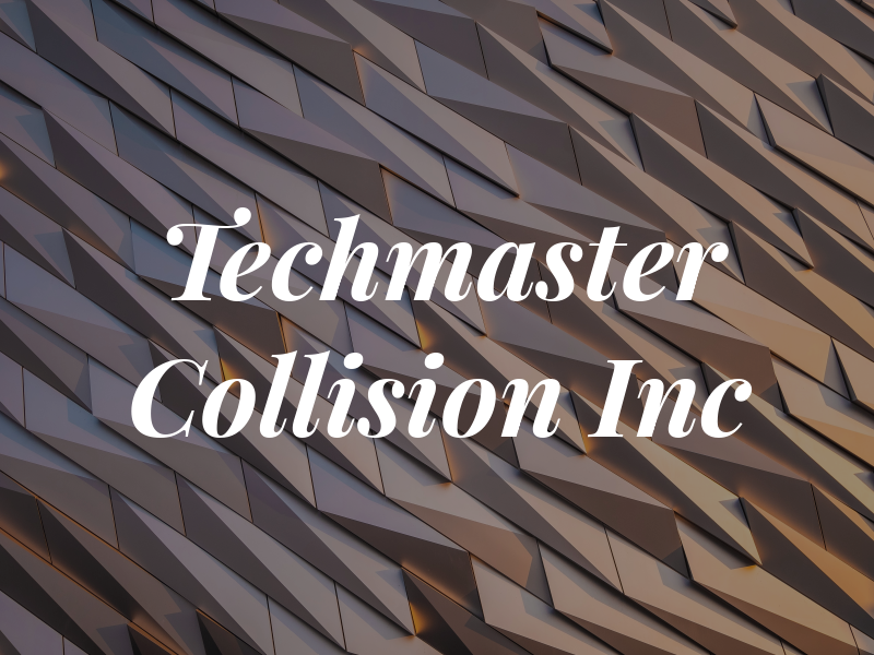 Techmaster Collision Inc