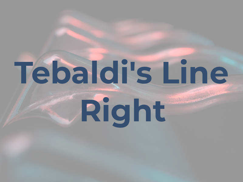 Tebaldi's Line Right
