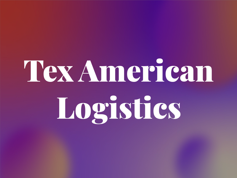 Tex American Logistics