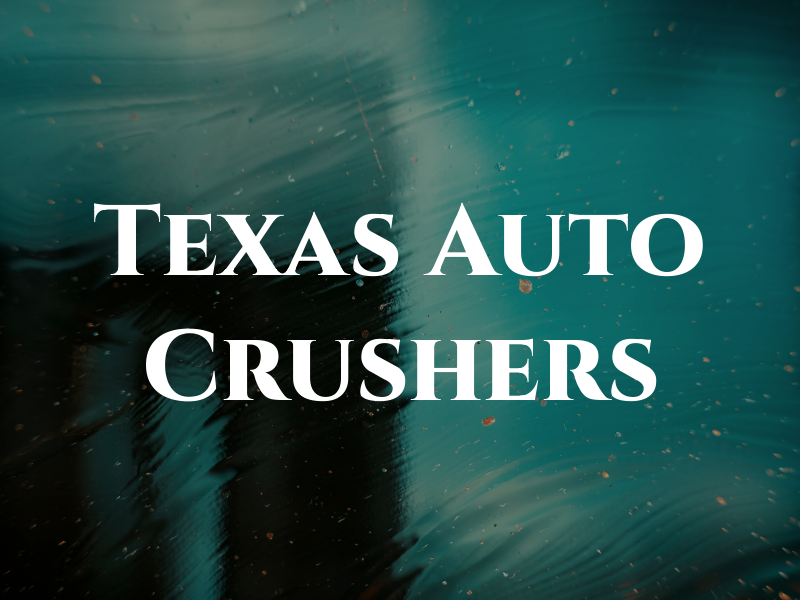 Texas Auto Crushers
