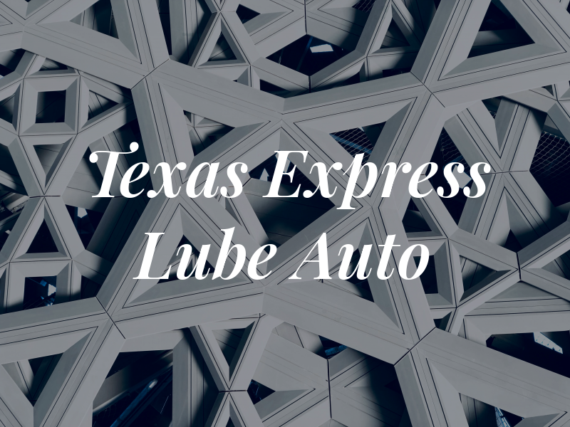 Texas Express Lube & Auto