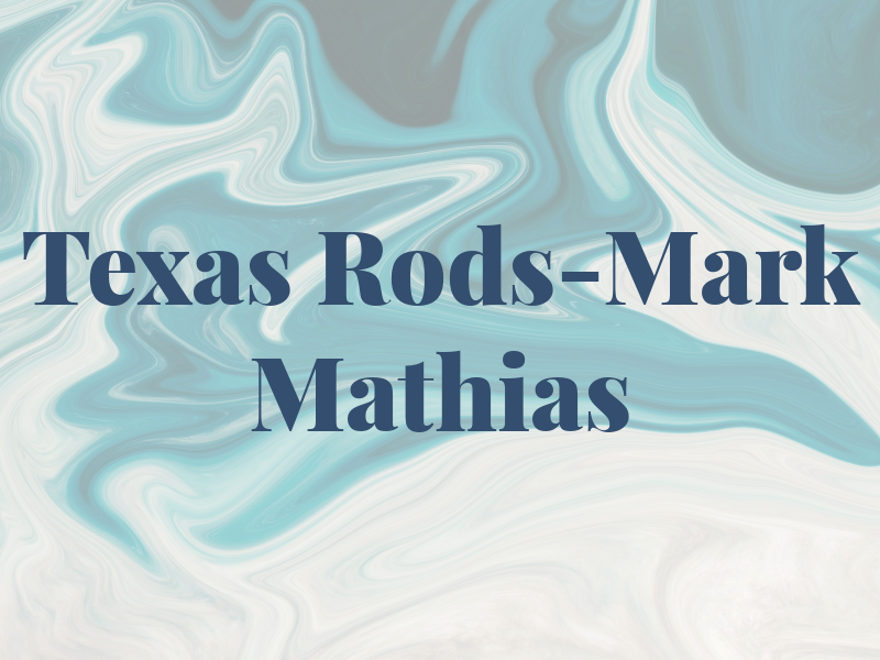 Texas Hot Rods-Mark Mathias
