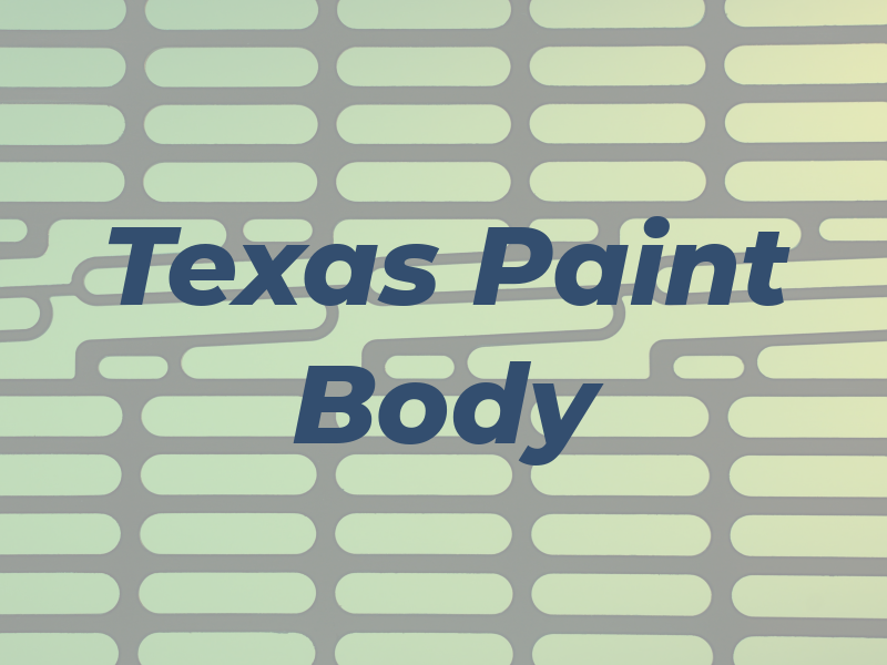 Texas Paint & Body