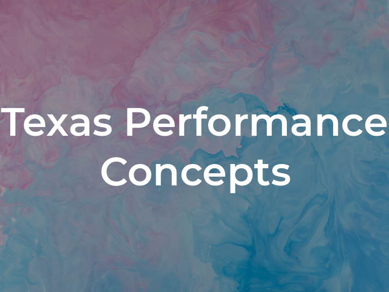 Texas Performance Concepts