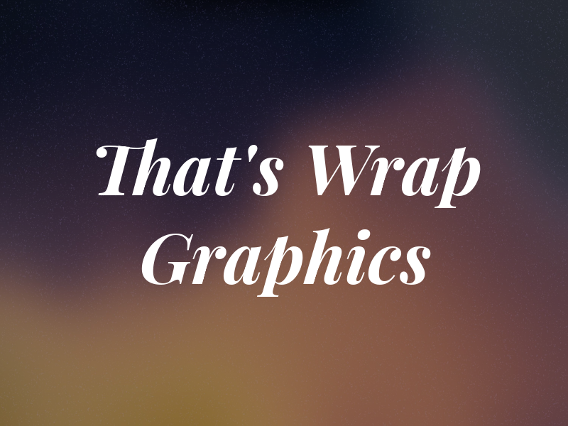 That's A Wrap Graphics