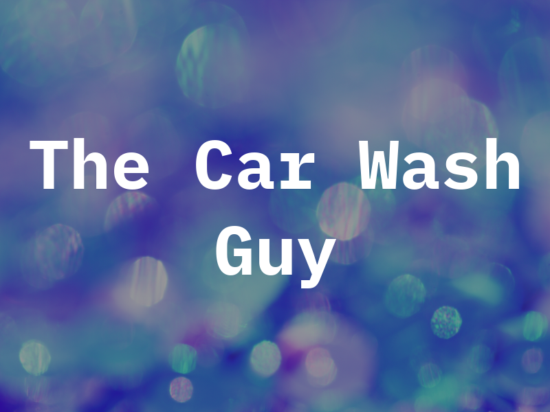 The Car Wash Guy