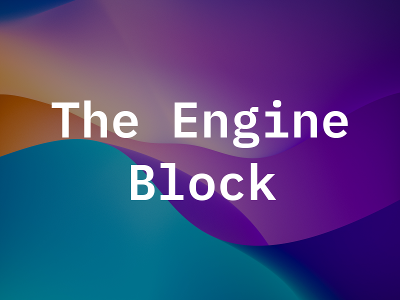 The Engine Block