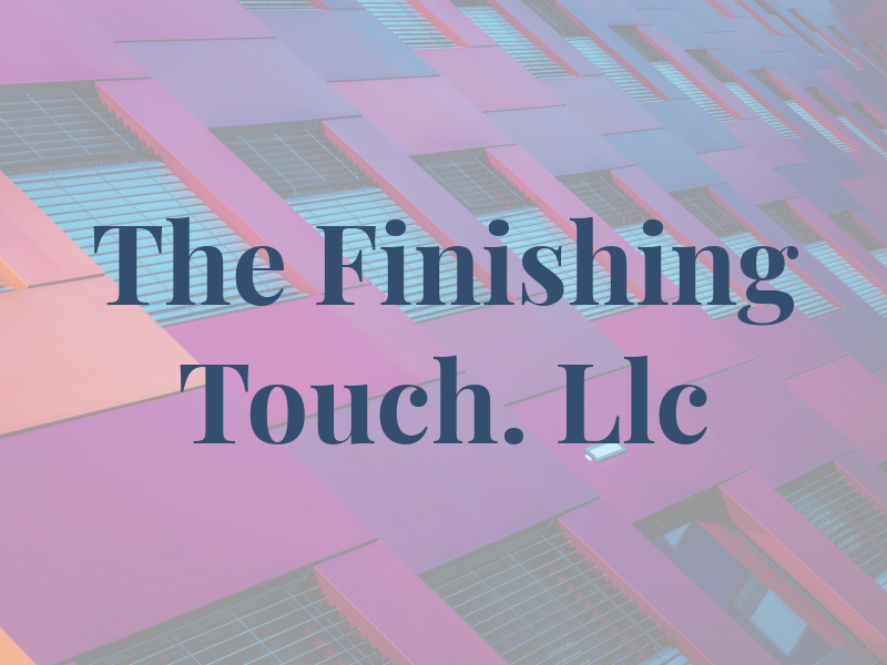 The Finishing Touch. Llc