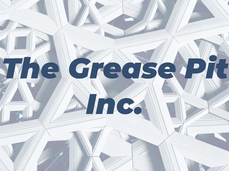 The Grease Pit Inc.
