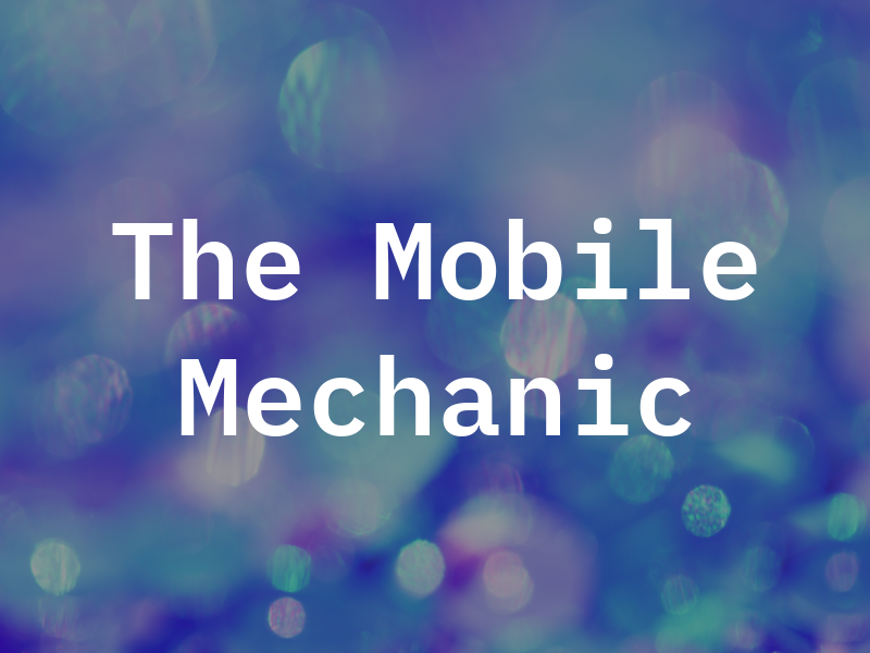 The Mobile Mechanic