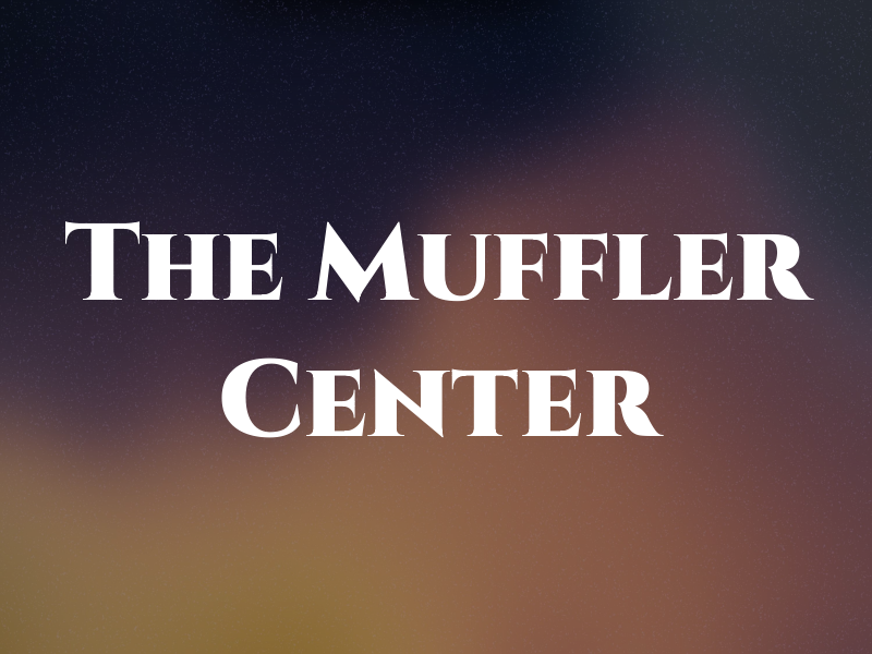 The Muffler Center