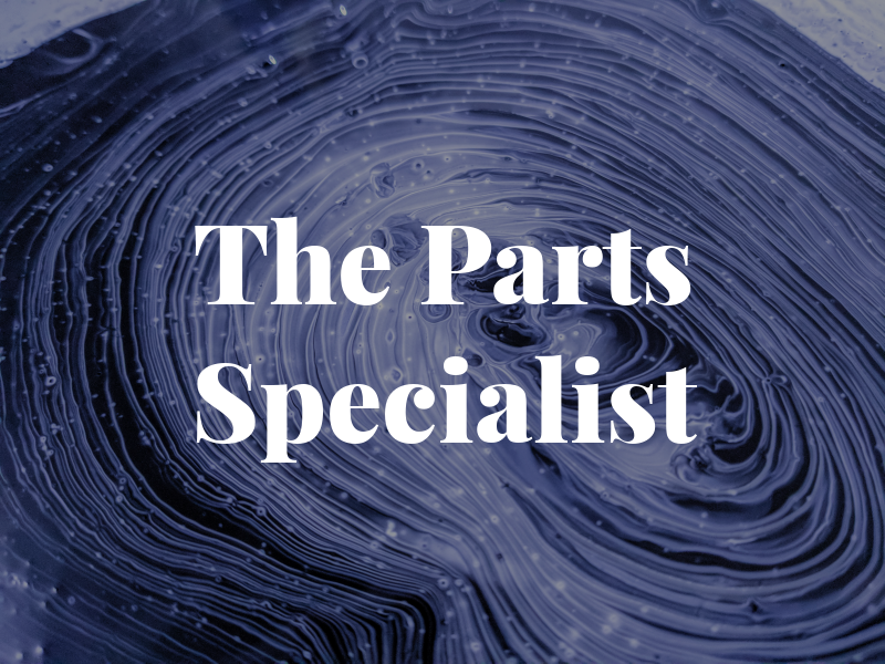 The Parts Specialist