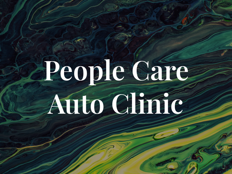 The People Who Care Auto Clinic