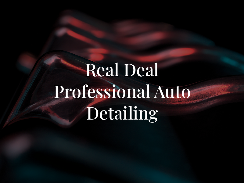 The Real Deal Professional Auto Detailing