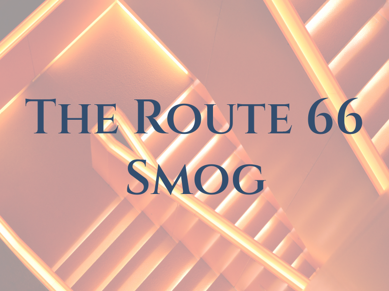 The Route 66 Smog